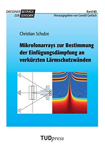 Mikrofonarrays zur Bestimmung der Einfügungsdämpfung an verkürzten Lärmschutzwänden