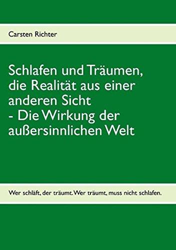 Schlafen und Träumen, die Realität aus einer anderen Sicht: Die Wirkung der außersinnlichen Welt