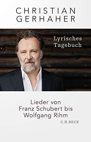 Lyrisches Tagebuch: Lieder von Franz Schubert bis Wolfgang Rihm