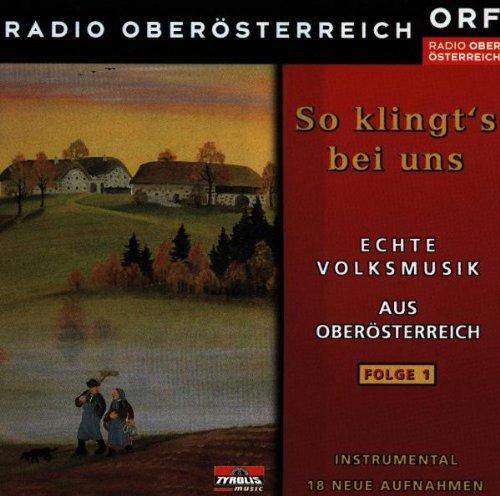 So Klingts Bei Uns - Echte Volksmusik aus Oberösterreich