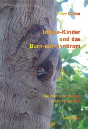 Indigo-Kinder und das  Born-out-Syndrom: Die Herausforderung einer neuen Zeit