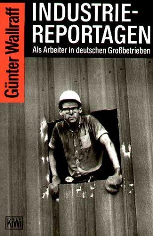 Industriereportagen: Als Arbeiter in deutschen Grossbetrieben: Als Arbeiter in deutschen Großbetrieben