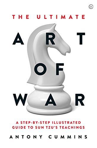 The Ultimate Art of War: A Step-by-Step Illustrated Guide to Sun Tzu's Teachings (The Ultimate Series)