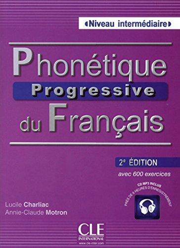 Phonétique progressive du français : avec 600 exercices : niveau intermédiare