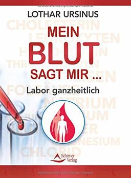 Mein Blut sagt mir ... Labor ganzheitlich