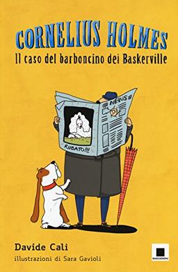 Il caso del barboncino dei Baskerville. Cornelius Holmes (Maxizoom)