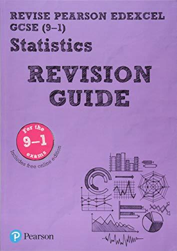 Revise Edexcel GCSE (9-1) Statistics Revision Guide: includes online edition (REVISE Edexcel GCSE Statistics 2017)