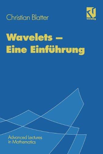 Wavelets: Eine Einführung (Advanced Lectures in Mathematics)