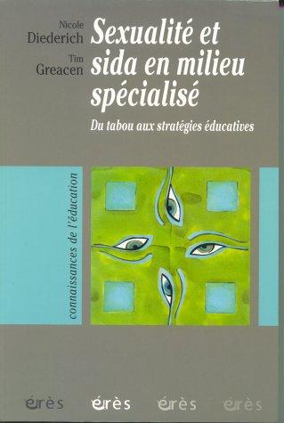 Sexualité et sida en milieu spécialisé : du tabou aux stratégies éducatives