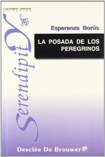 La posada de los prergrinos : una aproximación al arte de vivir (Serendipity, Band 69)