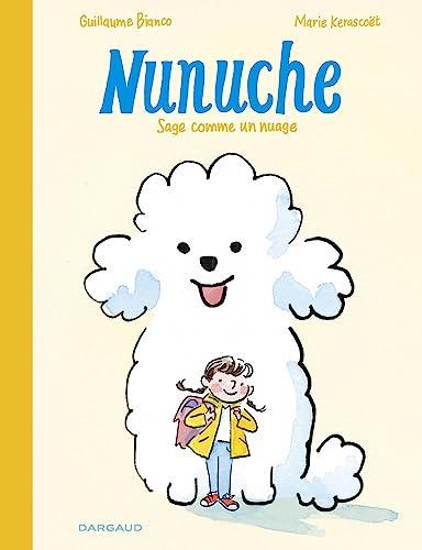 Nunuche. Vol. 1. Sage comme un nuage