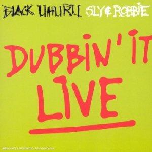 Dubbin' It Live (+Sly & Robbie