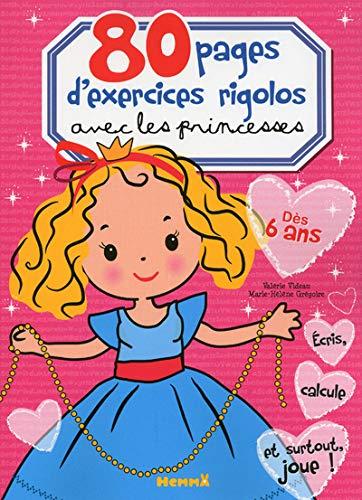 80 pages d'exercices rigolos avec les princesses : dès 6 ans