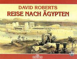 David Roberts. Viaggio in Egitto. Ediz. tedesca