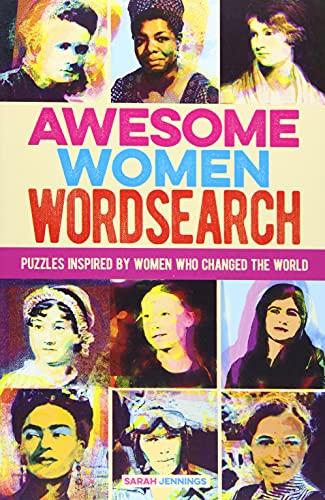 Awesome Women Wordsearch: Puzzles Inspired by Women who Changed the World (Arcturus Themed Puzzles, 14)