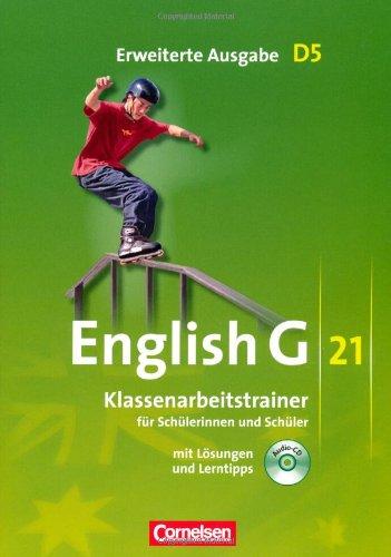 English G 21 - Erweiterte Ausgabe D: Band 5: 9. Schuljahr - Klassenarbeitstrainer mit Lösungen und CD