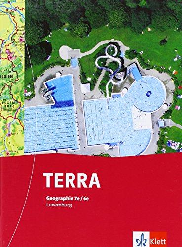 TERRA Luxemburg / Schülerbuch 7e/6e: Ausgabe für europäische Schulen in Luxemburg