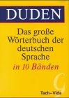 Duden - Das grosse Wörterbuch der deutschen Sprache: (Duden) Das große Wörterbuch der deutschen Sprache, 10 Bde., Bd.9, Tach-Vida