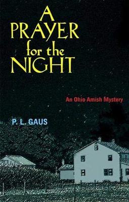 A Prayer for the Night: An Ohio Amish Mystery (The Amish-Country Mysteries)