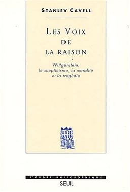 Les voix de la raison : Wittgenstein, le scepticisme, la moralité et la tragédie