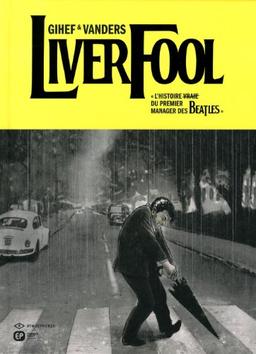 Liverfool : l'histoire (vraie) du premier manager des Beatles