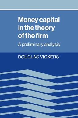 Money Capital in Theory of the Firm: A Preliminary Analysis