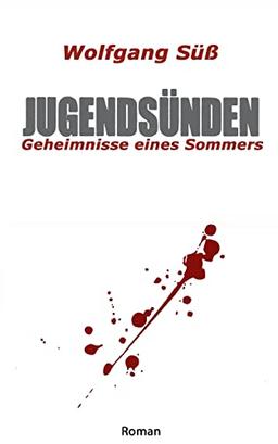 Jugendsünden: Geheimnisse eines Sommers