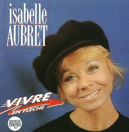 ISABELLE AUBRET - VIVRE EN FLECHE (1990)