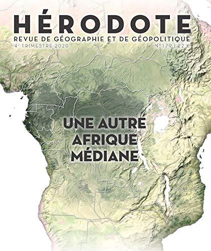 Hérodote, n° 179. Une autre Afrique médiane