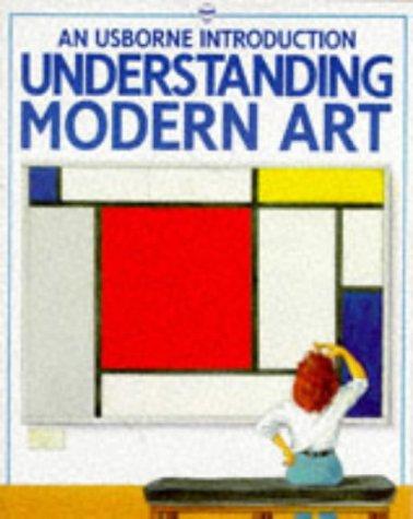 Understanding Modern Art (An Usborne Introduction)