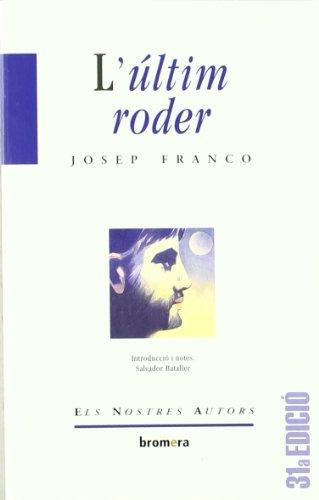 L'últim roder (Els Nostres Autors, Band 2)