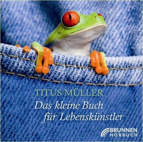 Das kleine Buch für Lebenskünstler: Das Hörbuch