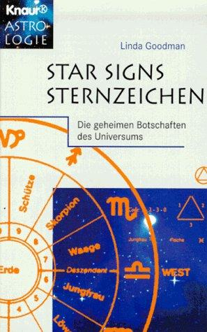 Star Signs. Sternzeichen. Die geheimen Botschaften des Universums.