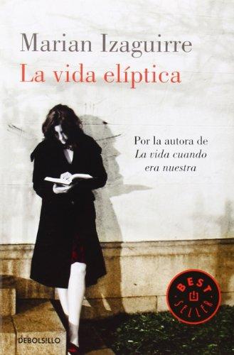 La vida elíptica (BEST SELLER, Band 26200)