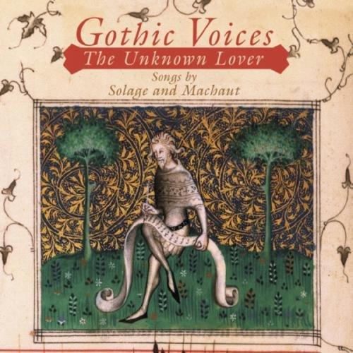 Gothic Voices/the Unknown Lover