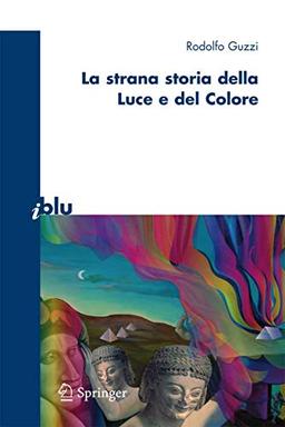 La strana storia della luce e del colore (I blu)