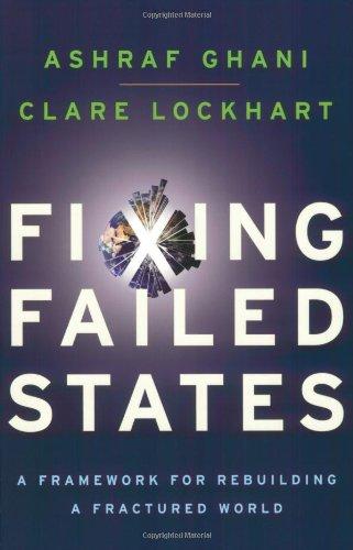 Fixing Failed States: A Framework for Rebuilding a Fractured World