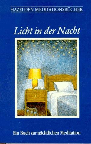 Hazelden Meditationsbücher. Licht in der Nacht. Ein Buch zur nächtlichen Meditation