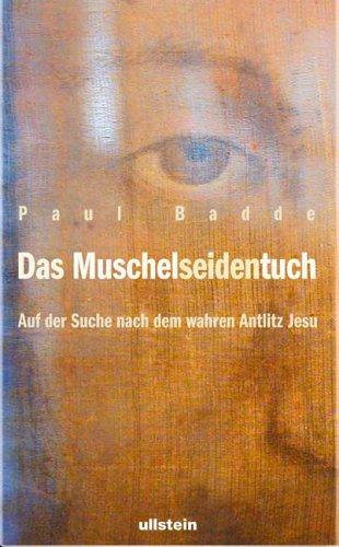 Das Muschelseidentuch: Auf der Suche nach dem wahren Antlitz Jesu