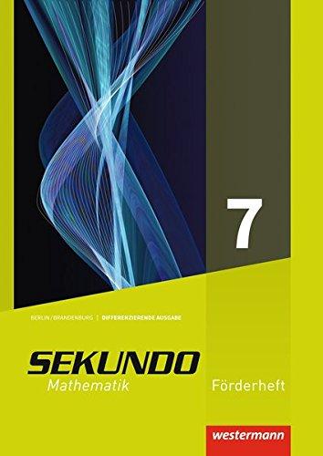 Sekundo - Mathematik für differenzierende Schulformen: Sekundo - Ausgabe 2017 für Berlin und Brandenburg: Förderheft 7