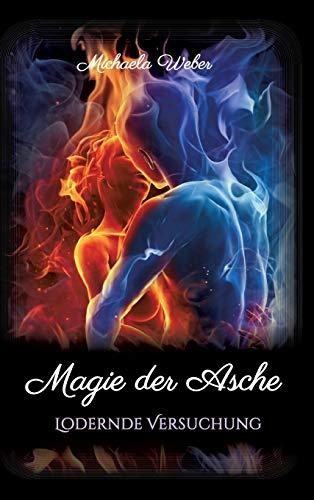 Magie der Asche: Lodernde Versuchung