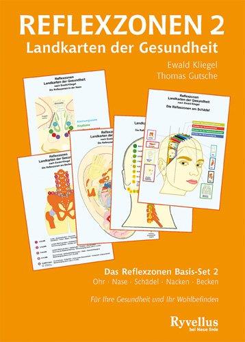 Reflexzonen 2 - Landkarten der Gesundheit: Das Reflexzonen Basis-Set 2 - Ohr, Schädel, Nacken, Becken, Nase. 5 Tafeln mit Begleitheft