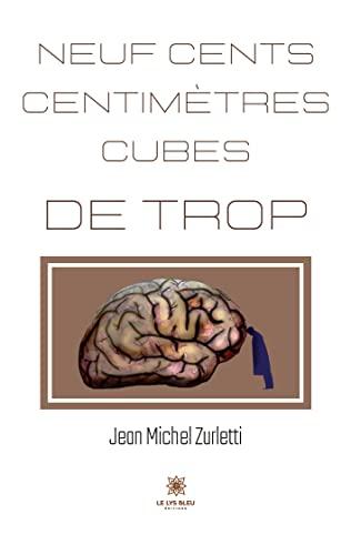 Neuf cents centimètres cubes de trop