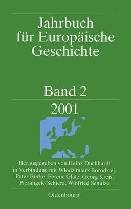 2001: 2001. Schwerpunktthema: Europäisches Recht in Übersee (Jahrbuch für Europäische Geschichte)