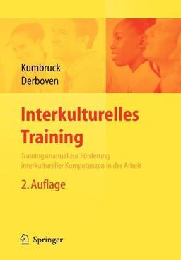 Interkulturelles Training: Trainingsmanual zur Forderung interkultureller Kompetenzen in der Arbeit (German Edition): Trainingsmanual zur Förderung interkultureller Kompetenzen in der Arbeit