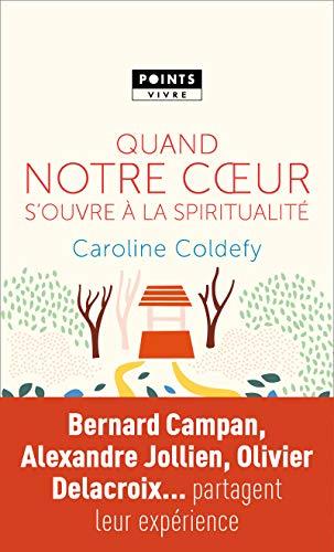 Quand notre coeur s'ouvre à la spiritualité