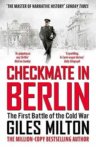 Checkmate in Berlin: The First Battle of the Cold War