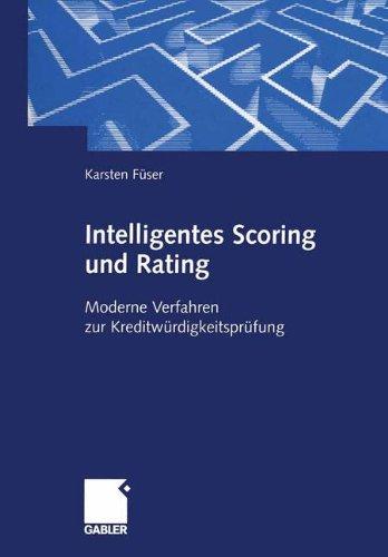 Intelligentes Scoring und Rating: Moderne Verfahren zur Kreditwürdigkeitsprüfung