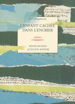 L'enfant cachée dans l'encrier : théâtre