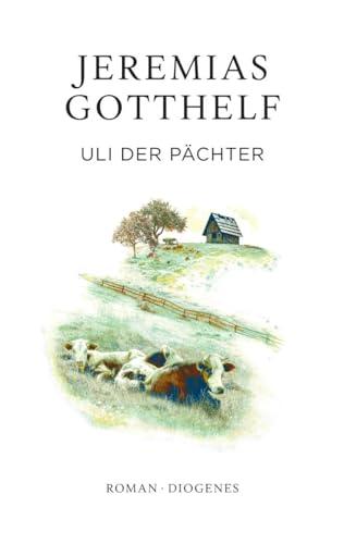 Uli der Pächter (Gotthelf Zürcher Leseausgabe)